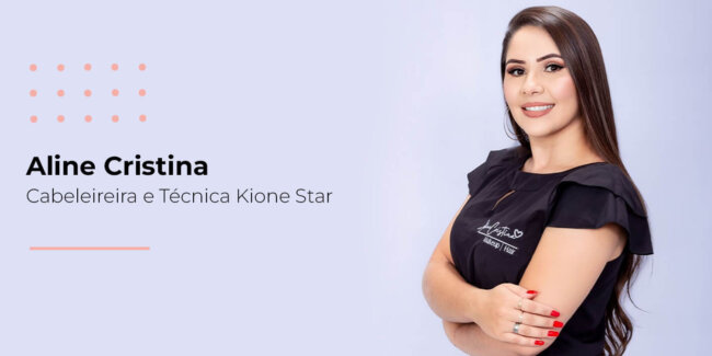 Cabeleireira de Formiga entra para o time de técnicas Kione Star